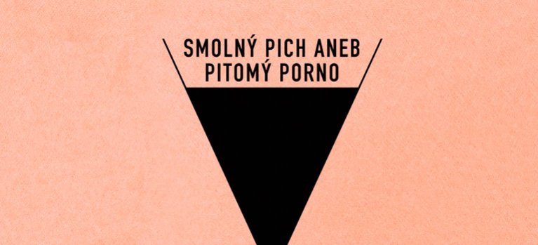 Smolný pich aneb pitomý porno – erotická komedie