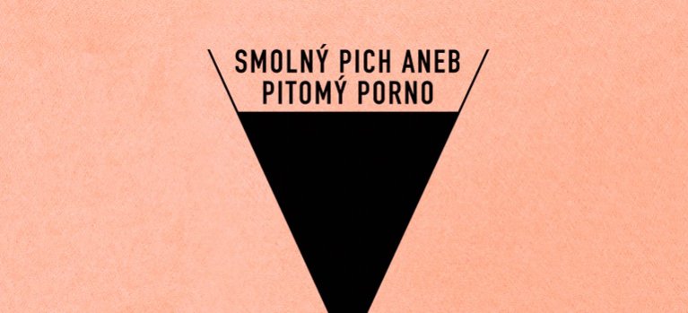 Smolný pich aneb pitomý porno – erotická komedie